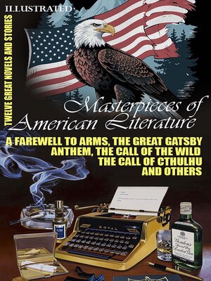 cover image of Masterpieces of American Literature. Twelve Great Novels and Stories. Illustrated
